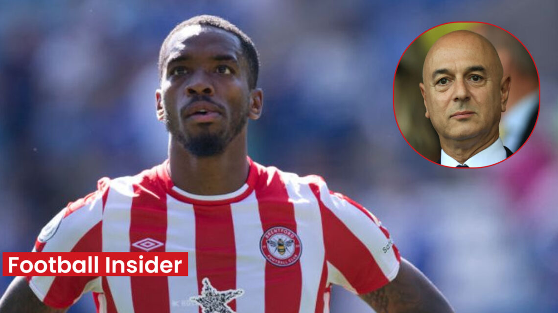 Ivan Toney Tottenham Brentford Daniel Levy